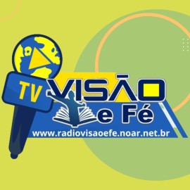 RÁDIO E TV VISÃO E FÉ